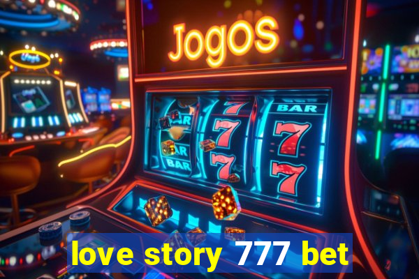 love story 777 bet