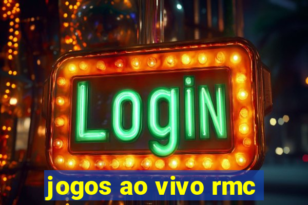 jogos ao vivo rmc