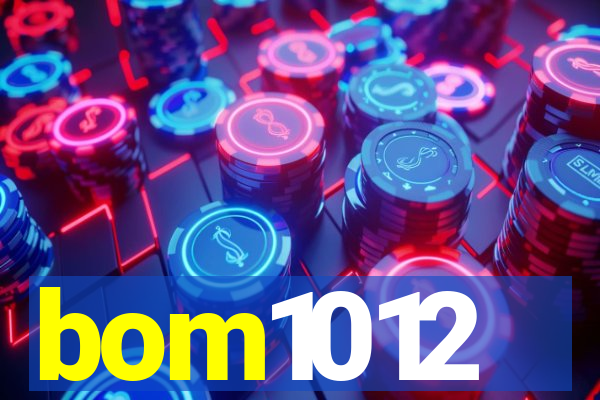 bom1012