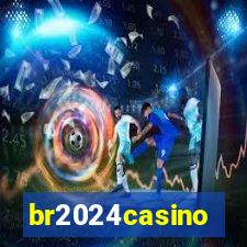 br2024casino