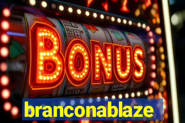 branconablaze