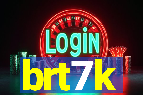 brt7k