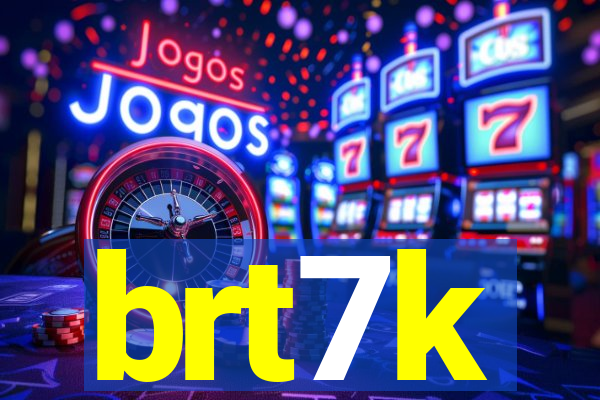 brt7k