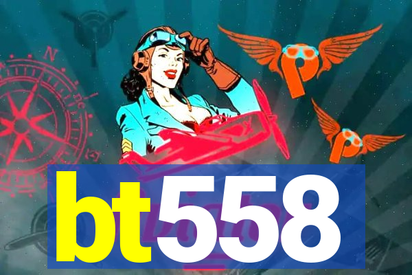 bt558