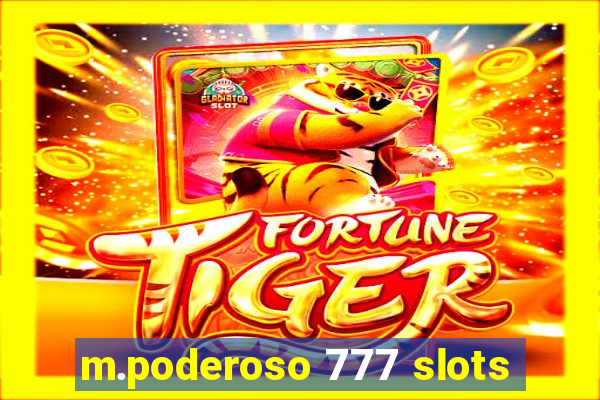 m.poderoso 777 slots