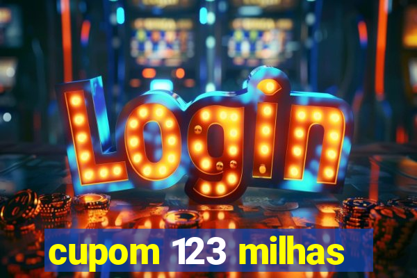 cupom 123 milhas