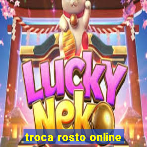 troca rosto online