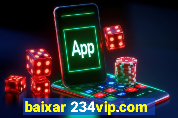 baixar 234vip.com