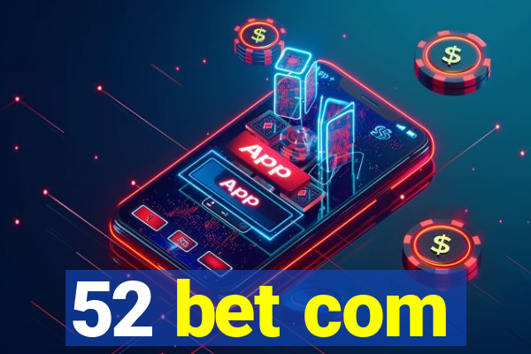 52 bet com