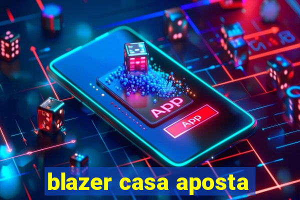 blazer casa aposta