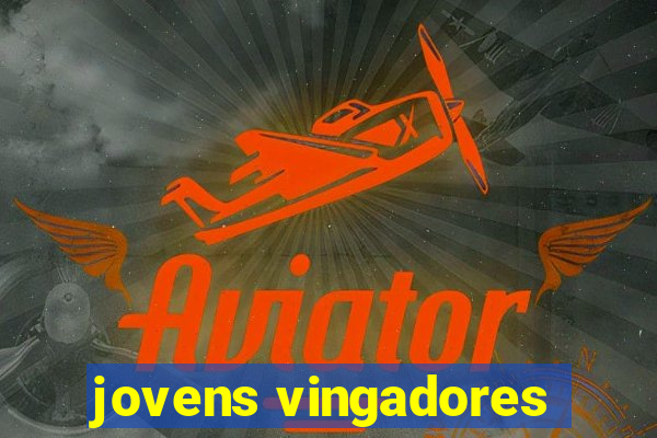 jovens vingadores