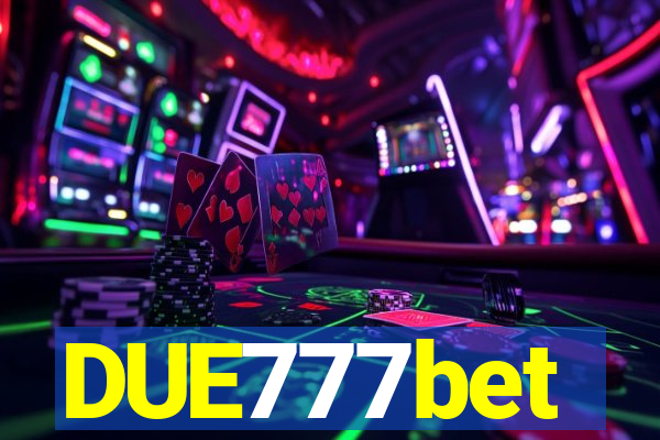 DUE777bet