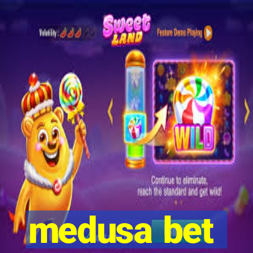 medusa bet