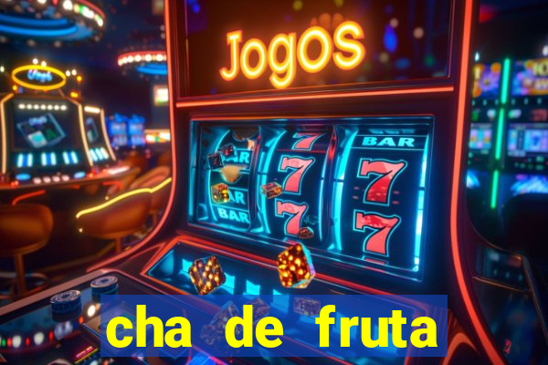 cha de fruta estrela stardew valley id stardew valley