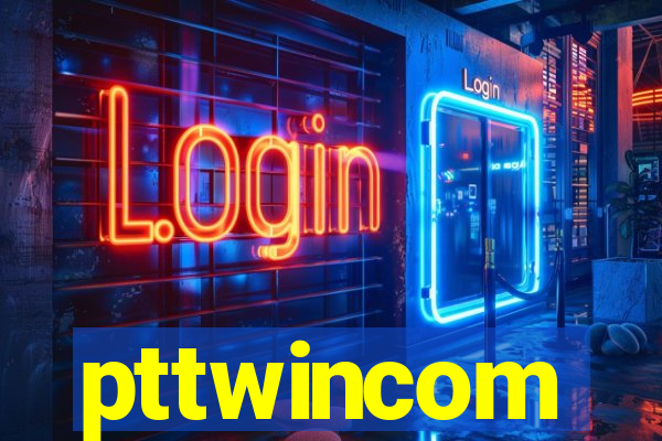 pttwincom