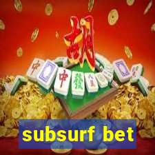 subsurf bet