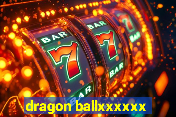 dragon ballxxxxxx