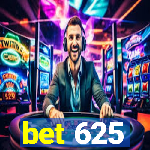 bet 625