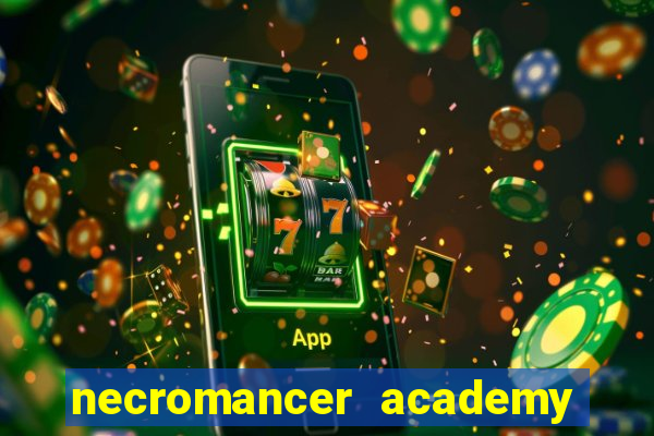 necromancer academy and the genius summoner wiki