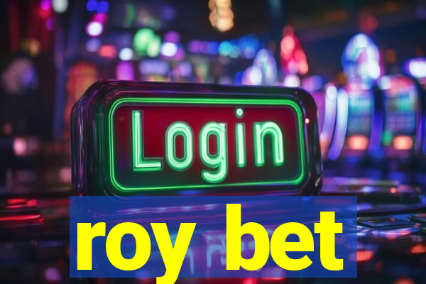 roy bet