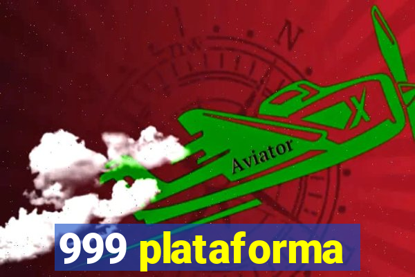 999 plataforma