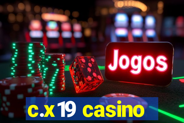 c.x19 casino