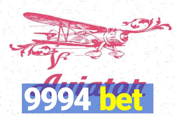 9994 bet