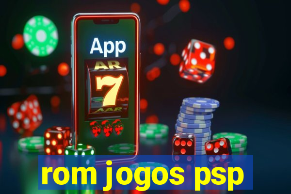 rom jogos psp