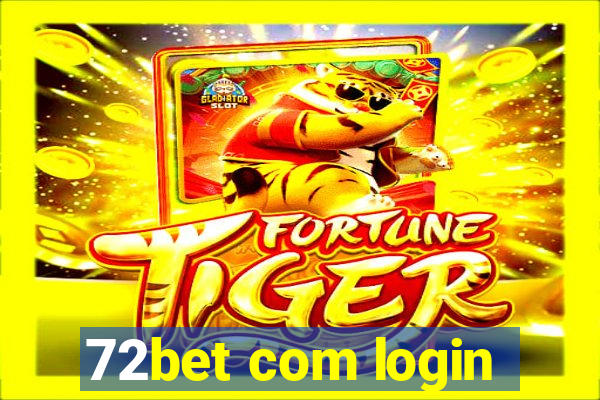 72bet com login