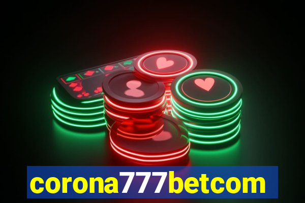 corona777betcom