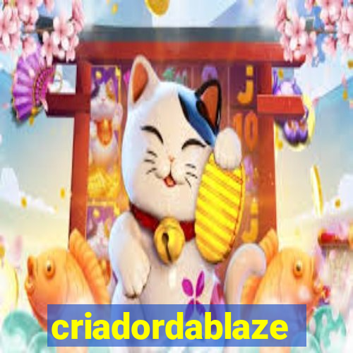 criadordablaze