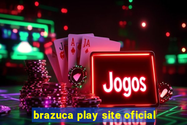 brazuca play site oficial