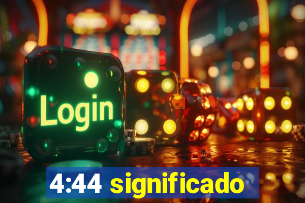 4:44 significado