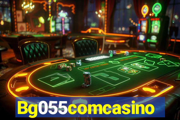 Bg055comcasino