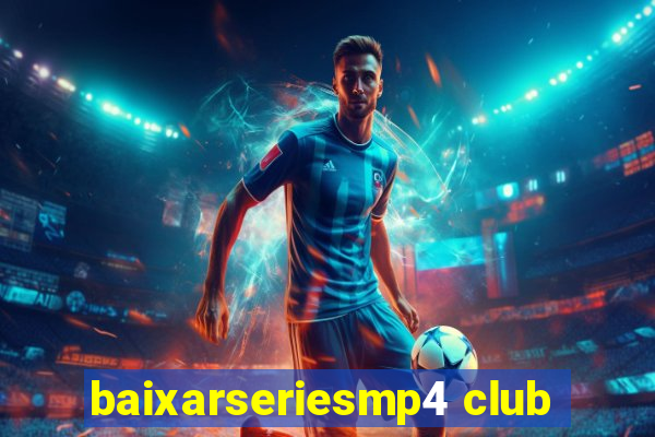 baixarseriesmp4 club