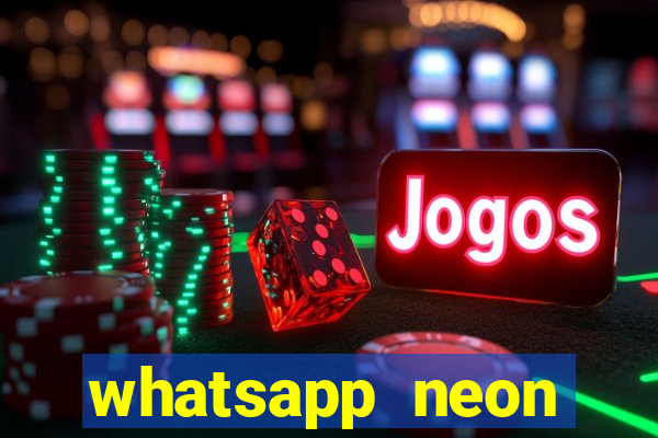 whatsapp neon consiga mais