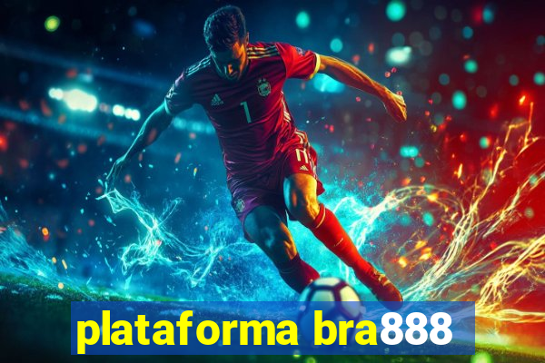 plataforma bra888