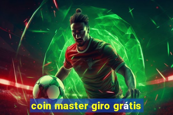 coin master giro grátis