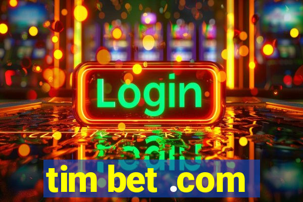 tim bet .com