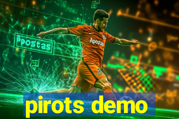 pirots demo