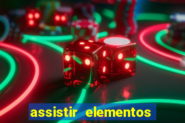 assistir elementos online dublado drive