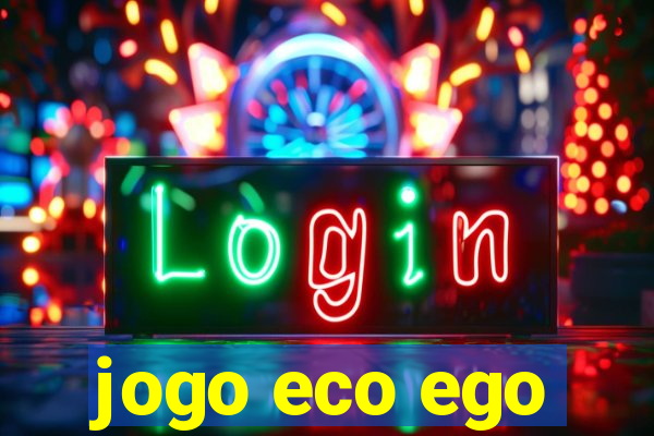 jogo eco ego