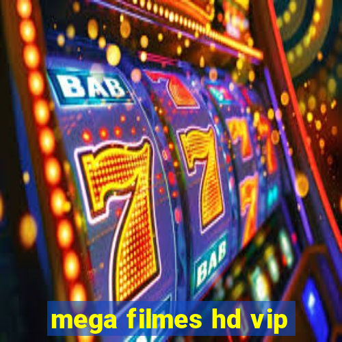 mega filmes hd vip