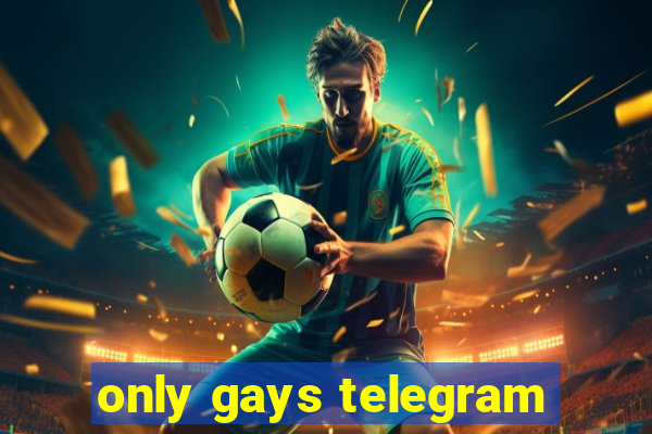 only gays telegram