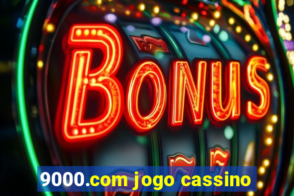 9000.com jogo cassino