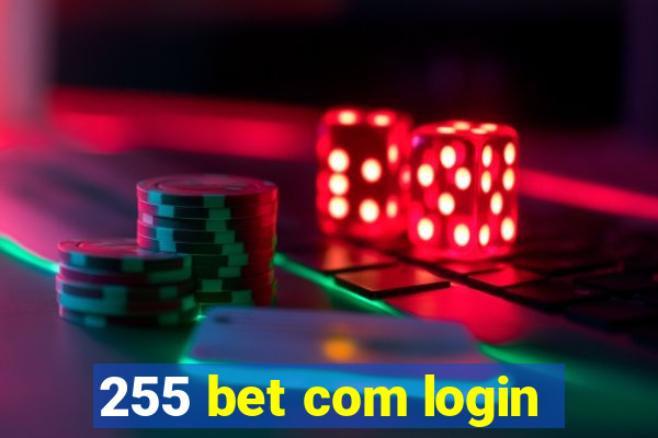 255 bet com login