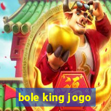 bole king jogo