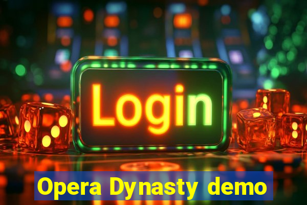 Opera Dynasty demo