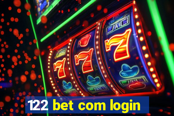 122 bet com login