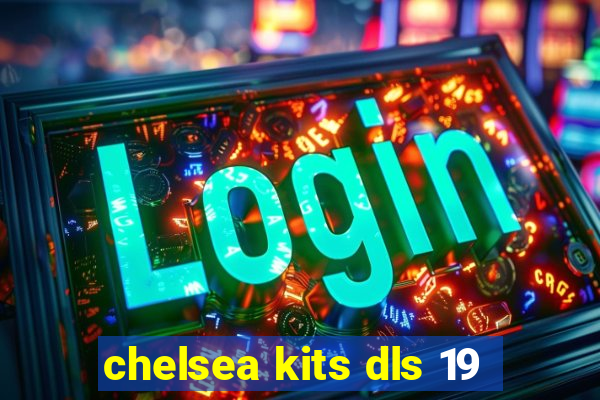 chelsea kits dls 19